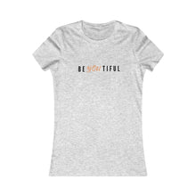 Load image into Gallery viewer, Women&#39;s BE YOU TIFUL Tee
