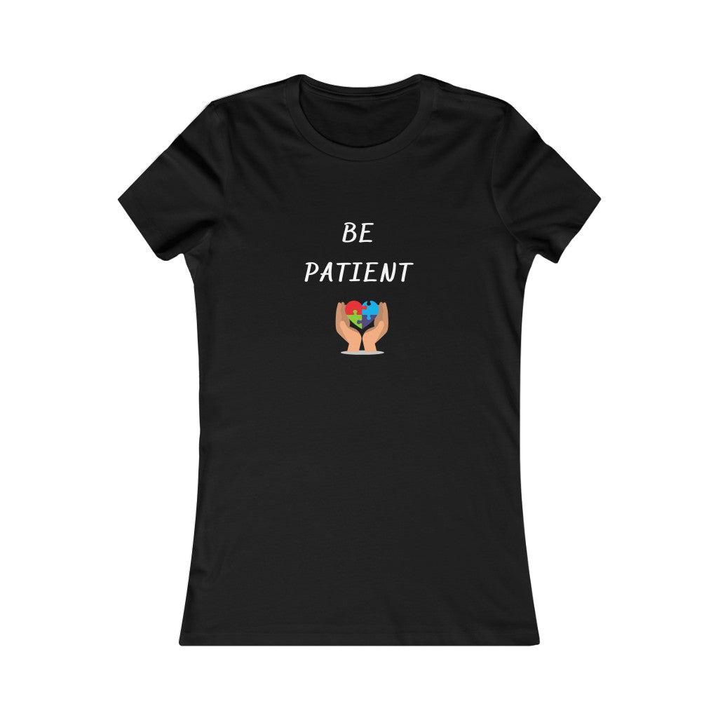 Women's BE PATIENT Tee