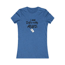 Load image into Gallery viewer, Women&#39;s DIFFERENTLY ABLED Tee
