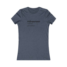 Load image into Gallery viewer, Women&#39;s VOLUTEERTee
