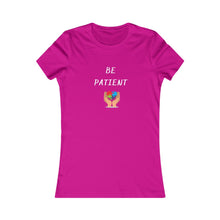 Load image into Gallery viewer, Women&#39;s BE PATIENT Tee
