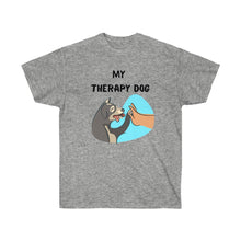 Load image into Gallery viewer, MY THERAPY DOG Tee
