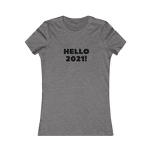 Load image into Gallery viewer, Women&#39;s Hello 2021! Tee
