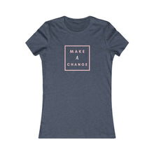 Load image into Gallery viewer, Women&#39;s MAKE A CHANGE Tee
