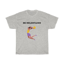 Load image into Gallery viewer, BE RELENTLESS Tee
