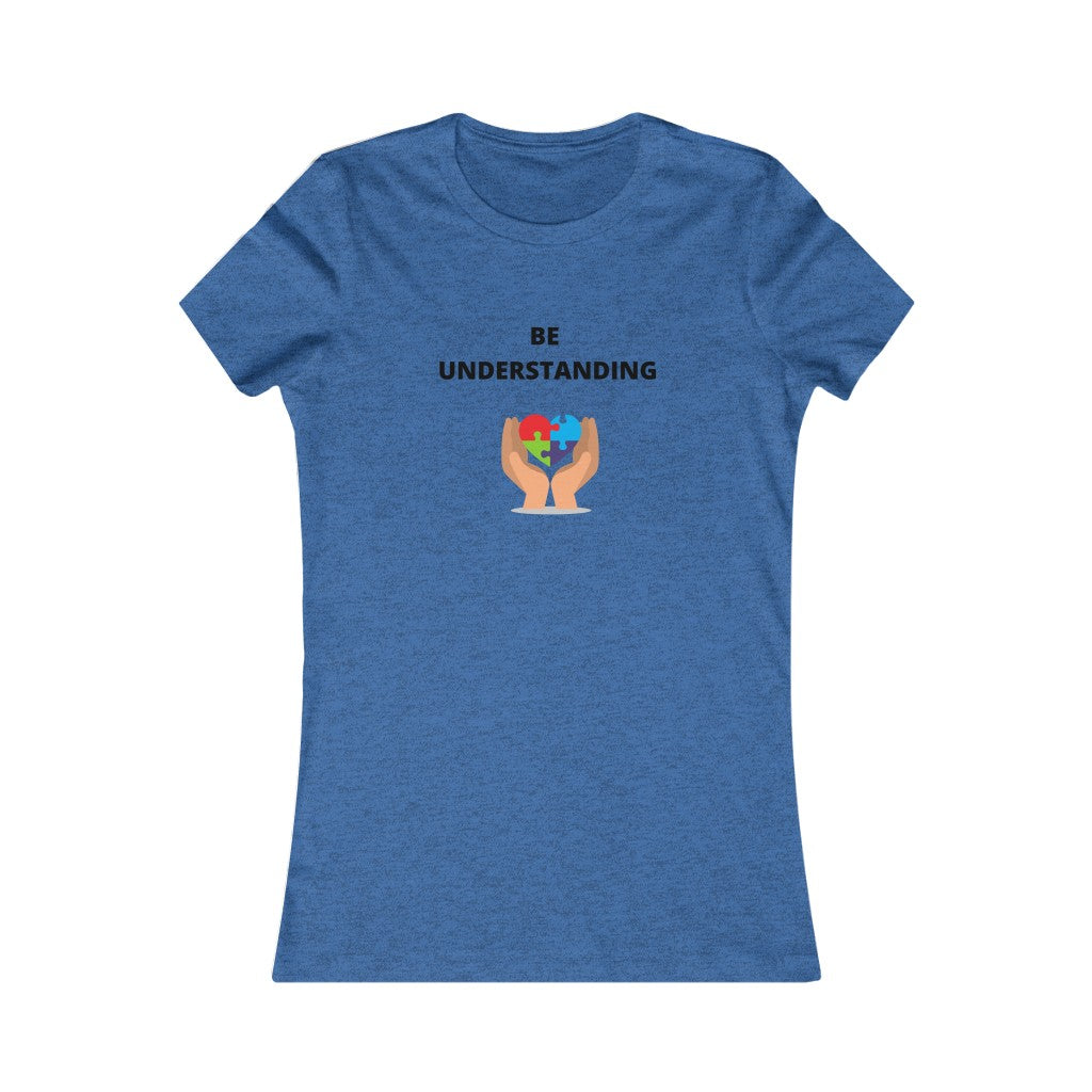 Women's BE UNDERSTANDING Tee