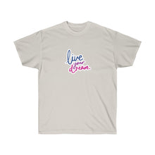 Load image into Gallery viewer, Live Your Dream Tee
