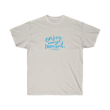 Load image into Gallery viewer, ENJOY EVERY MOMENT Tee
