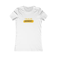 Load image into Gallery viewer, Women&#39;s LIVE IN THE MOMENT Tee
