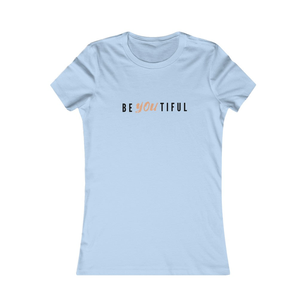 Women's BE YOU TIFUL Tee