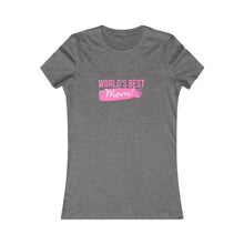 Load image into Gallery viewer, Women&#39;s WORLD&#39;S BEST MOM Tee
