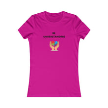 Load image into Gallery viewer, Women&#39;s BE UNDERSTANDING Tee
