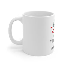 Load image into Gallery viewer, Ceramic Mug 11oz - &#39;Tis The Season
