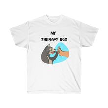 Load image into Gallery viewer, MY THERAPY DOG Tee
