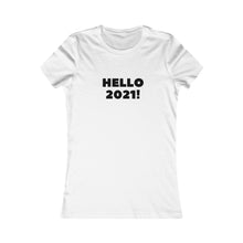 Load image into Gallery viewer, Women&#39;s Hello 2021! Tee
