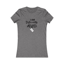 Load image into Gallery viewer, Women&#39;s DIFFERENTLY ABLED Tee
