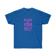 Load image into Gallery viewer, BELIVE IN YOURSELF Tee
