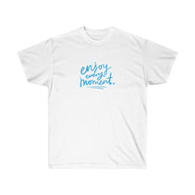 Load image into Gallery viewer, ENJOY EVERY MOMENT Tee
