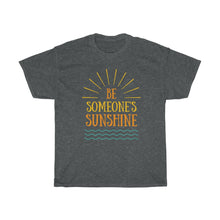 Load image into Gallery viewer, BE SOMEONE SUNSHINE Tee
