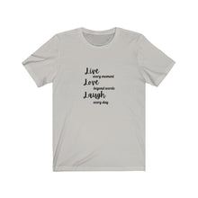 Load image into Gallery viewer, LIVE LOVE LAUGH Tee
