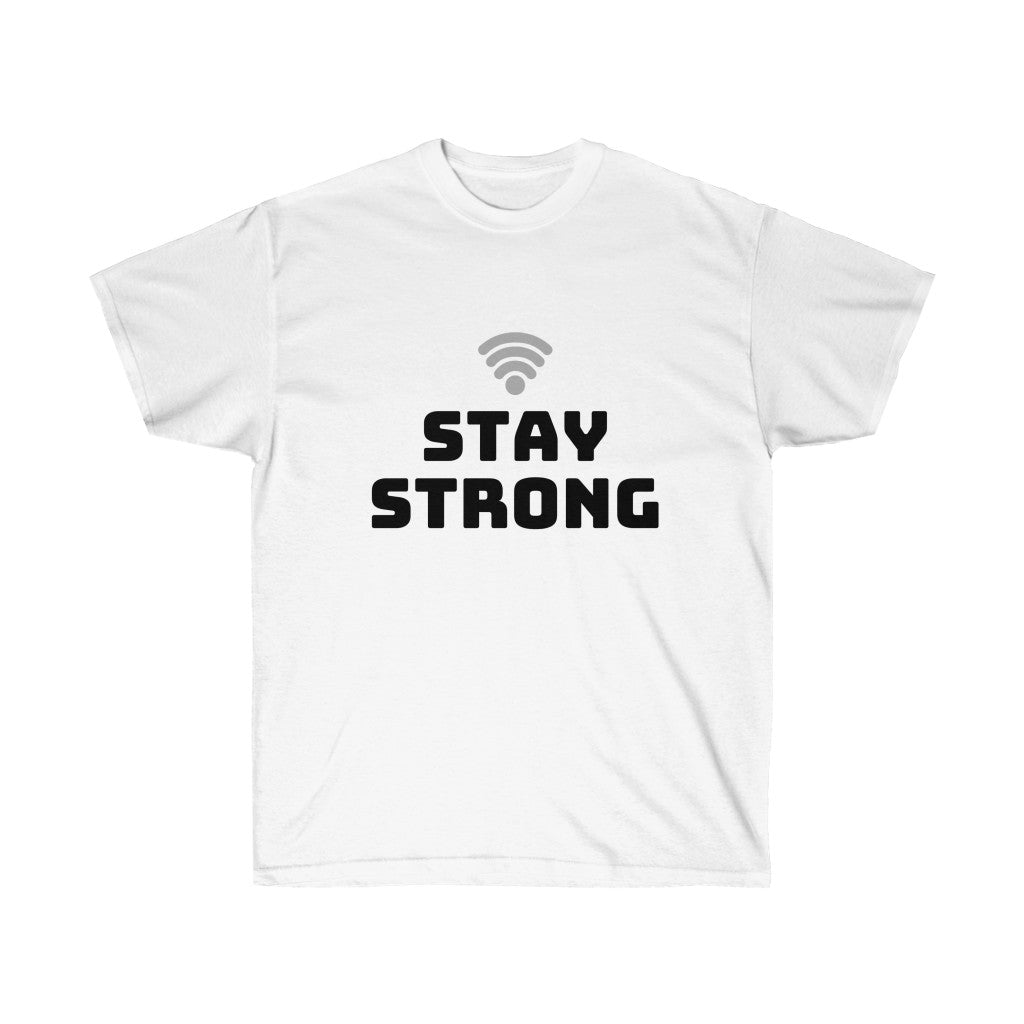 STAY STRONG Tee