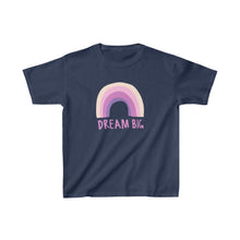 Load image into Gallery viewer, Kids -- Dream Big Tee
