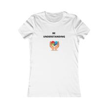 Load image into Gallery viewer, Women&#39;s BE UNDERSTANDING Tee
