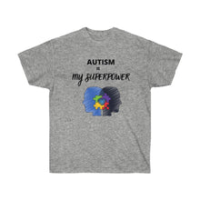 Load image into Gallery viewer, AUTISM IS SUPERPOWER Tee
