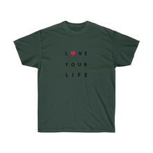 Load image into Gallery viewer, LOVE YOUR LIFE Tee
