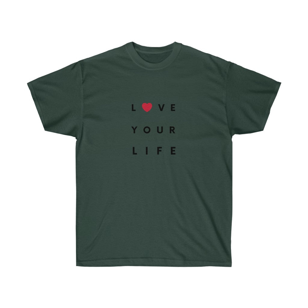 LOVE YOUR LIFE Tee