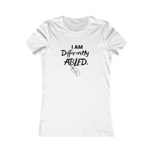 Load image into Gallery viewer, Women&#39;s DIFFERENTLY ABLED Tee
