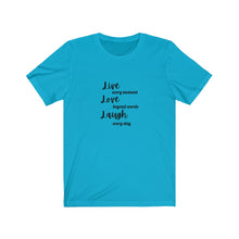 Load image into Gallery viewer, LIVE LOVE LAUGH Tee
