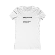 Load image into Gallery viewer, Women&#39;s HAPPINESS Tee
