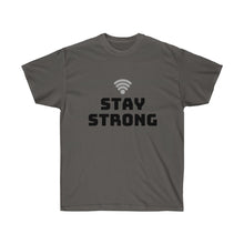 Load image into Gallery viewer, STAY STRONG Tee
