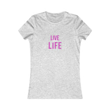 Load image into Gallery viewer, Women&#39;s LIVE YOUR LIFE Tee
